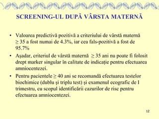 Fluxogramă a testelor de screening prenatal pentru sindromul Down