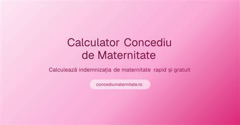 Infografic: Structura concediului de maternitate (63 zile prenatal, 63 zile postnatal) si principalele variabile de calcul