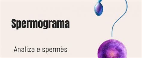 Infografic: Spermograma - parametri cheie