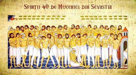 Imagini despre Sfinții 40 de Mucenici din Sevastia