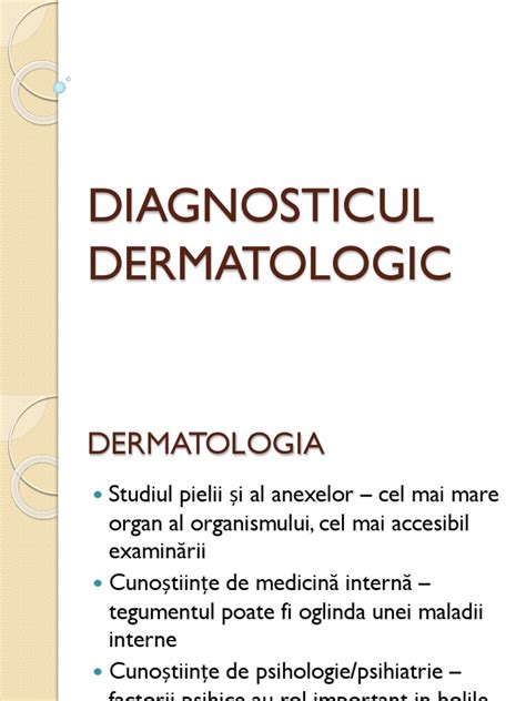 Schema de diagnostic dermatologic: anamneză, examen clinic, teste paraclinice