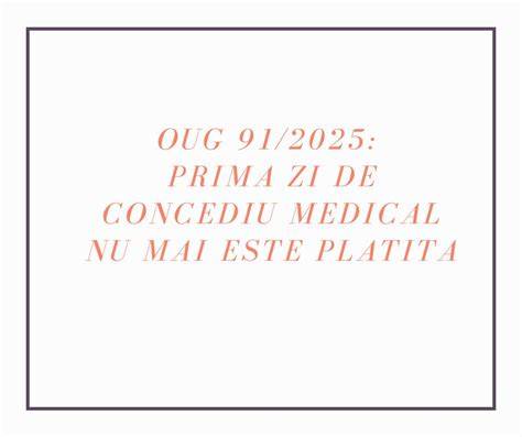 Diagrame flux concediu medical utilizare OUG 91/2025