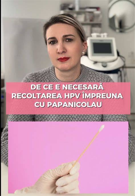 Diagramă: recoltare probe pentru Papanicolau, HPV și ITS