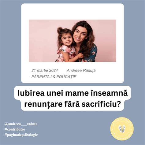 Infografic: Iubirea maternă, sacrificiu și compromis - relația între nevoi, vinovatie și echilibru