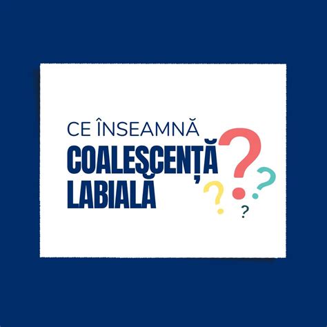 Infografic despre coalescența labială