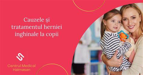 Infografie: mecanismul herniei inghinale la copii