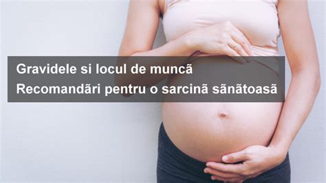 Grafic cu recomandări pentru gravide la locul de muncă