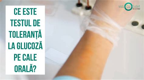 Procedura testului de toleranță la glucoză orală (TTGO)