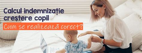 Scheme de calcul indemnizație creștere copil