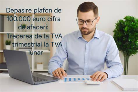 Infografic plafon TVA 100.000 euro si modificari perioada fiscala
