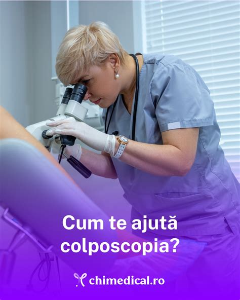 Colposcopie - vizualizarea colului uterin