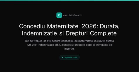 Infografic: Structura concediului de maternitate (prenatal 63 zile, postnatal 63 zile, minim 42 postnatale)