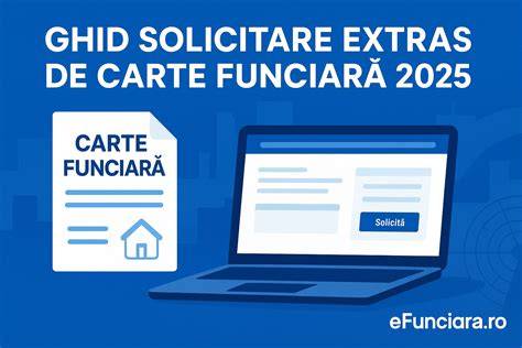 Infografic: Fluxul de solicitare a extrasului de carte funciară