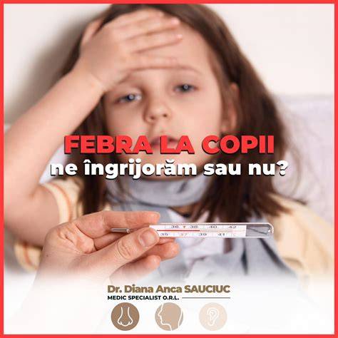Infografic: Cauzele febrei la copii si indicii de alarma